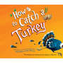 How to Catch a Turkey (Unabridged)