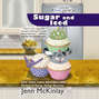 Sugar and Iced - A Cupcake Bakery Mystery, Book 6 (Unabridged)