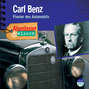 Carl Benz - Pionier des Automobils - Abenteuer & Wissen (Ungekürzt)