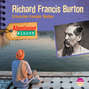 Richard Francis Burton - Erforscher fremder Welten - Abenteuer & Wissen (Ungekürzt)
