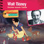 Walt Disney - Zeichner unserer Träume - Abenteuer & Wissen (Ungekürzt)