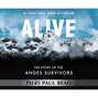 Alive - The Story of the Andes Survivors (Unabridged)