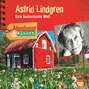 Astrid Lindgren - Eine kunterbunte Welt - Abenteuer & Wissen (Ungekürzt)
