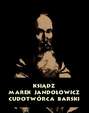 Ksiądz Marek Jandołowicz, cudotwórca i prorok konfederacji barskiej. Szkic historyczny.