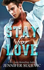 Stay for Love