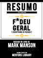 F*deu Geral (Everything Is Fucked) - Baseado No Livro De Mark Manson