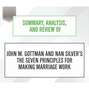 Summary, Analysis, and Review of John M. Gottman and Nan Silver's The Seven Principles for Making Marriage Work (Unabridged)