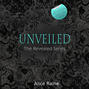 Unveiled - The Revealed Series, Book 3 (Unabridged)