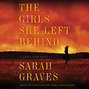 The Girls She Left Behind - A Lizzie Snow Mystery, Book 2 (Unabridged)