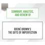 Summary, Analysis, and Review of Brene Brown's The Gifts of Imperfection (Unabridged)