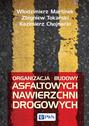 Organizacja budowy asfaltowych nawierzchni drogowych