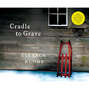 Cradle to Grave - Will Rees 2 (Unabridged)