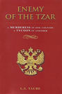 Enemy of the Tzar: A Murderess in One Country, A Tycoon in Another