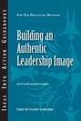 Building an Authentic Leadership Image