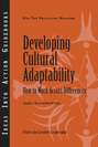 Developing Cultural Adaptability: How to Work Across Differences