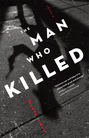 The Man Who Killed