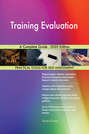 Training Evaluation A Complete Guide - 2020 Edition