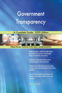 Government Transparency A Complete Guide - 2020 Edition