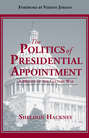 The Politics of Presidential Appointment