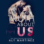 The Truth About Us - The Truth Duet, Book 2 (Unabridged)
