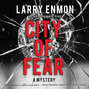 City of Fear - A Rob Soliz and Frank Pierce Mystery, Book (Unabridged)