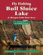 Fly Fishing Bull Sluice Lake & Morgan Falls Dam Area