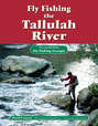 Fly Fishing the Tallulah River