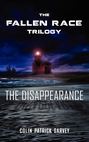 Book I: The Disappearance (The Fallen Race Trilogy)
