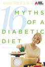 16 Myths of a Diabetic Diet