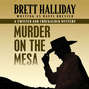 Murder on the Mesa - The Twister and Chuckaluck Mysteries 4 (Unabridged)