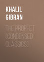 The Prophet (Condensed Classics)