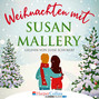 Weihnachten mit Susan Mallery - Fool's Gold Novellen (Ungekürzt)