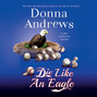 Die Like an Eagle - A Meg Langslow Mystery, Book 20 (Unabridged)