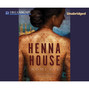 Henna House (Unabridged)