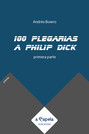 100 plegarias a Philip Dick