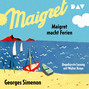 Maigret macht Ferien (Ungekürzte Lesung)