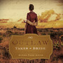 The Outlaw Takes a Bride (Unabridged)