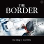 The Border, Folge 1: Der Weg in die Hölle (Oliver Döring Signature Edition)