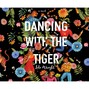 Dancing with the Tiger (Unabridged)