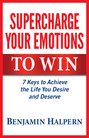 Supercharge Your Emotions to Win