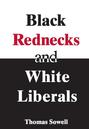 Black Rednecks & White Liberals