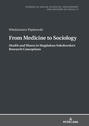 From Medicine to Sociology. Health and Illness in Magdalena Sokołowskas Research Conceptions