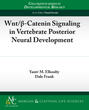 Wnt/?-Catenin Signaling in Vertebrate Posterior Neural Development