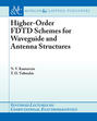 Higher-Order FDTD Schemes for Waveguides and Antenna Structures