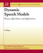 Dynamic Speech Models