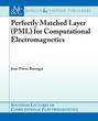 Perfectly Matched Layer (PML) for Computational Electromagnetics
