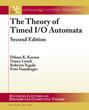 The Theory of Timed I/O Automata, Second Edition