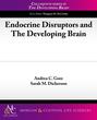 Endocrine Disruptors and The Developing Brain