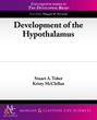 Development of the Hypothalamus
