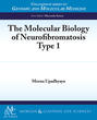 The Molecular Biology of Neurofibromatosis Type 1